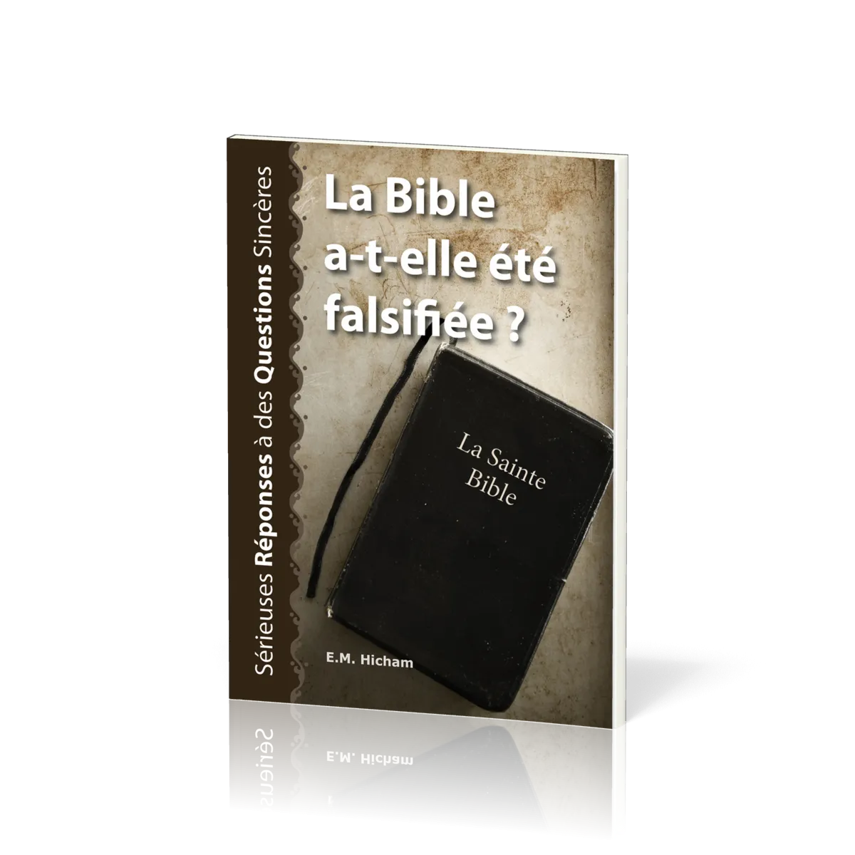 BIBLE A-T-ELLE ETE FALSIFIEE? (LA)