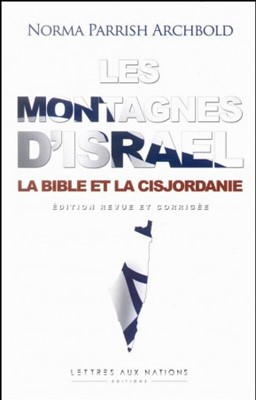 MONTAGNES D'ISRAEL (LES) - LA BIBLE ET LA CISJORDANIE - EDITION REVUE ET CORRIGEE