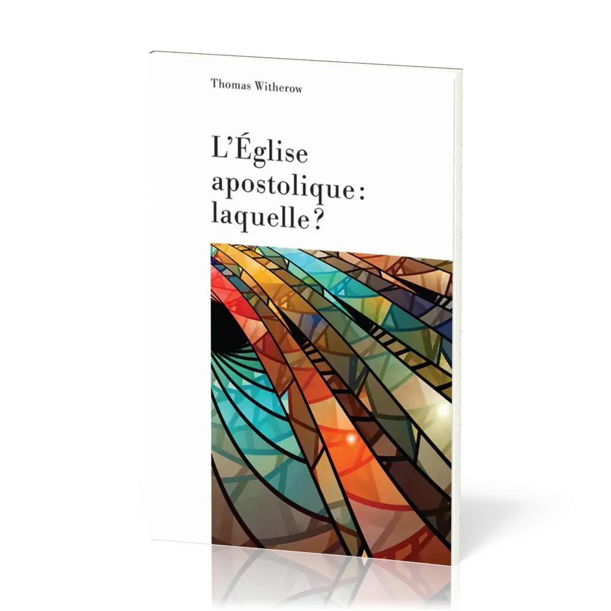 Eglise apostolique, laquelle (L')