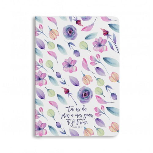 Carnet floral A5 "Tu as du prix à mes yeux"