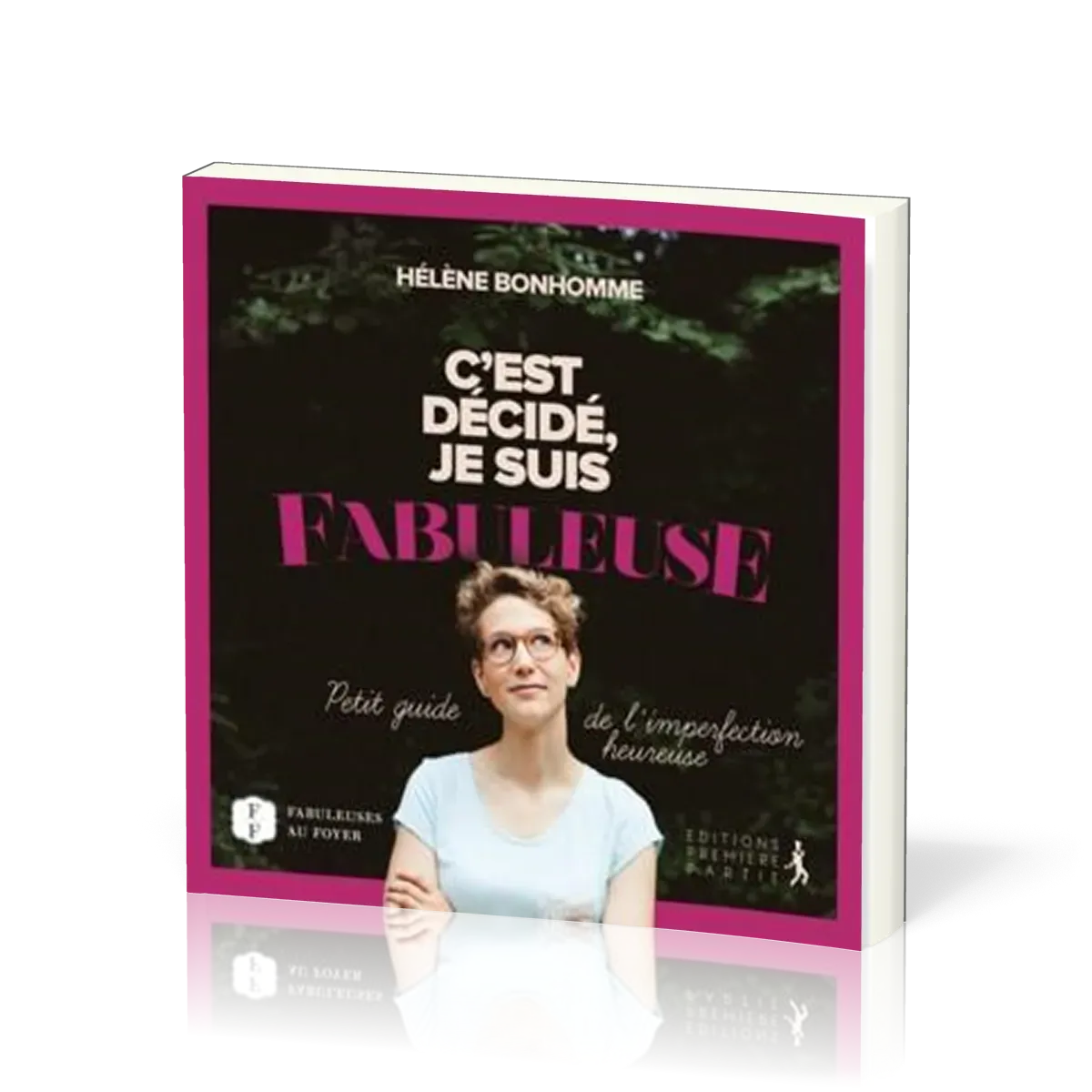 C'EST DECIDE JE SUIS FABULEUSE