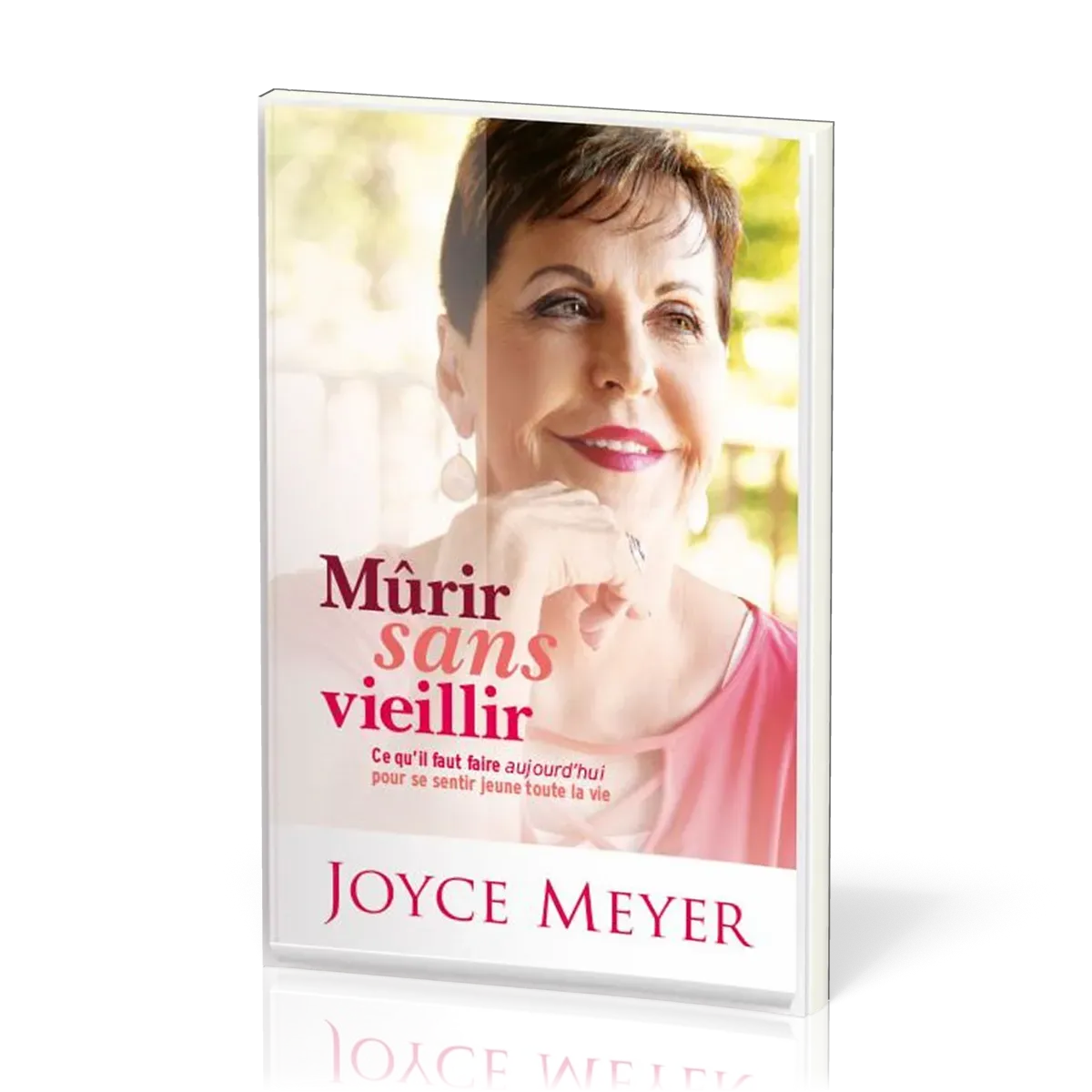 Mûrir sans vieillir - Ce qu'il faur faire aujourd'hui pour se sentir jeune toute la vie