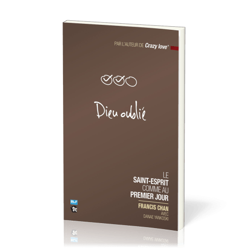 DIEU OUBLIE - LE SAINT-ESPRIT COMME AU PREMIER JOUR