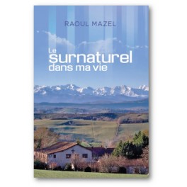 Surnaturel dans ma vie (Le)