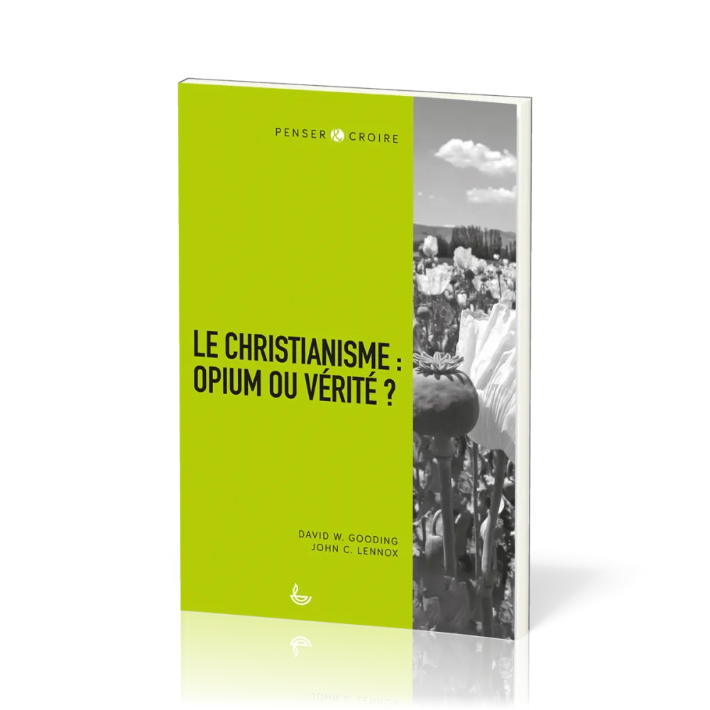 Christianisme : opium ou vérité (Le)