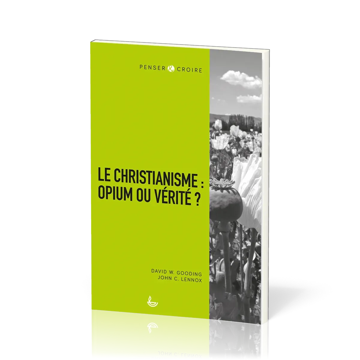 Christianisme : opium ou vérité (Le)