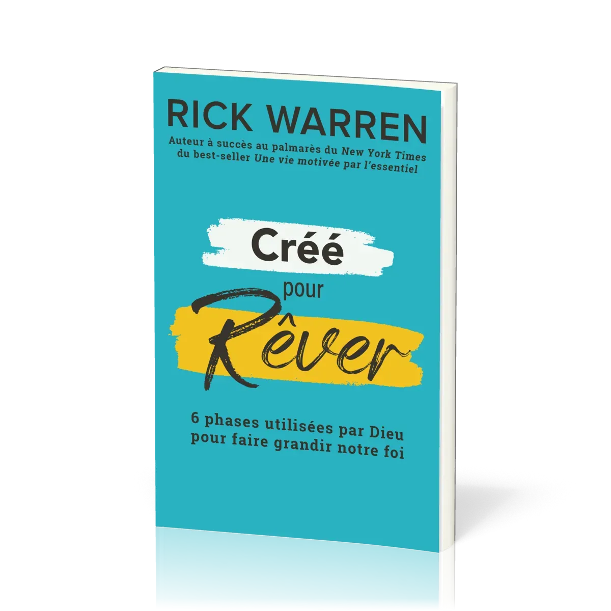 Créés pour rêver - Découvrir et réaliser le rêve que Dieu a prévu pour notre vie