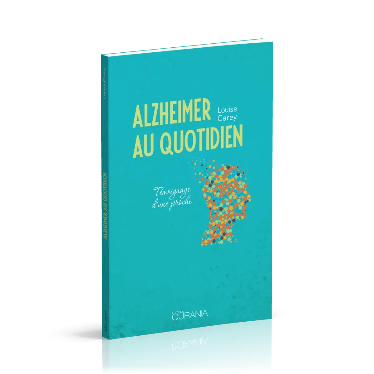 ALZHEIMER AU QUOTIDIEN - TEMOIGNAGE D'UNE PROCHE