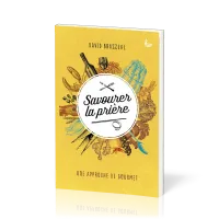 Savourer la prière