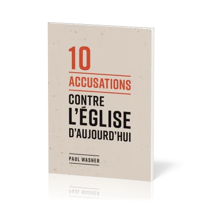 10 accusations contre l'Eglise d'aujourd'hui