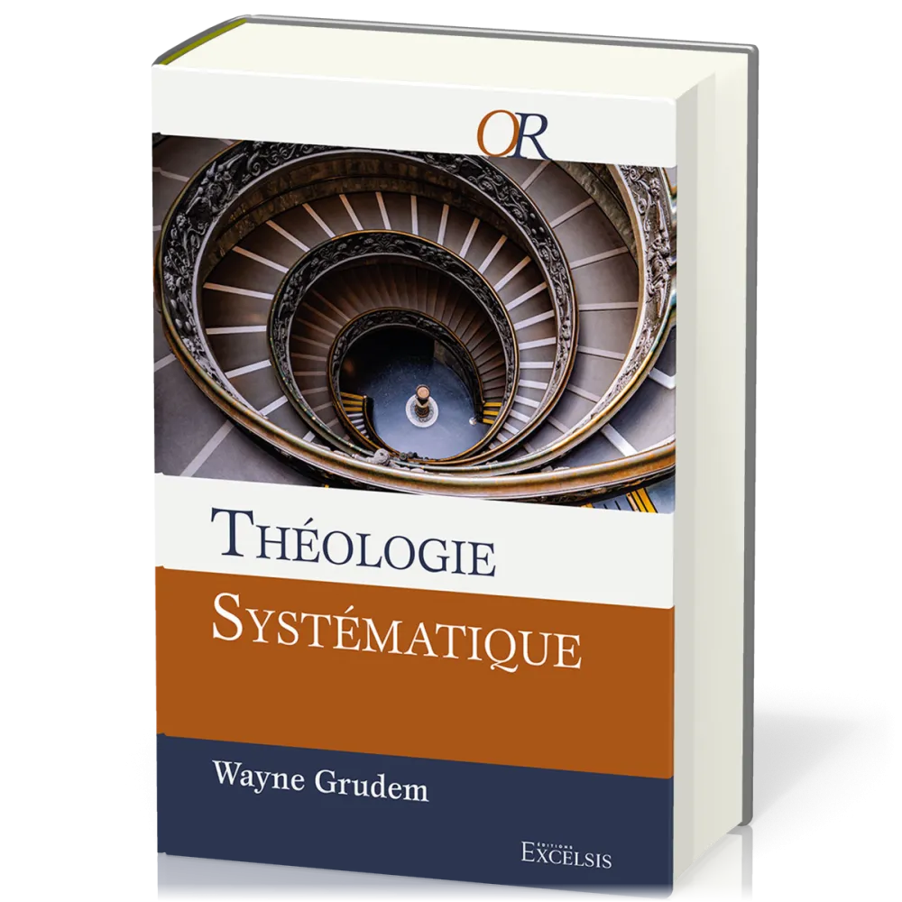 Théologie systématique - 2ème édition révisée et augmentée