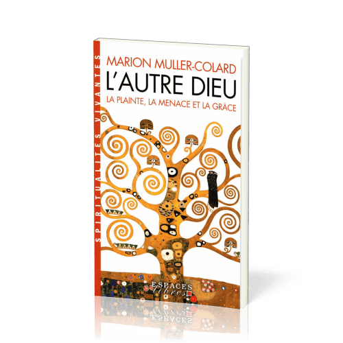 Autre Dieu (L') - La Plainte, la Menace et la Grâce, livre de Poche