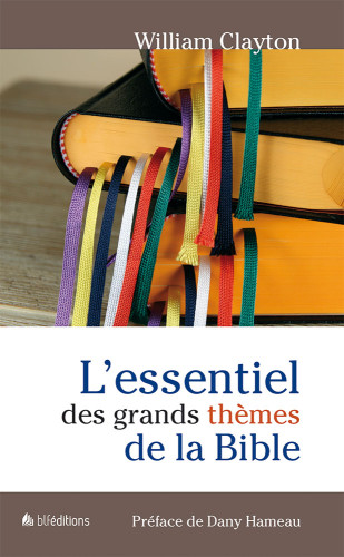 L'ESSENTIEL DES GRANDS THEMES DE LA BIBLE