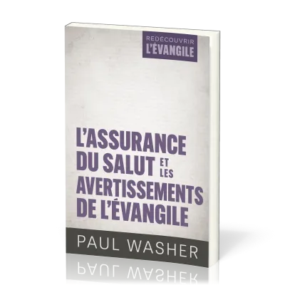 Assurance du salut et les avertissements de l'évangile (L')