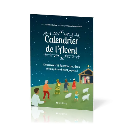 Calendrier de l'Avent - Découvrez 25 facettes de Jésus, celui qui rend Noël joyeux !