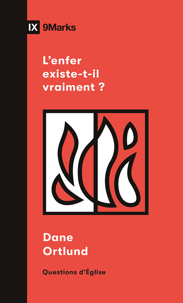  L'enfer existe-t-il vraiment ? 
 ORTLUND DANE 