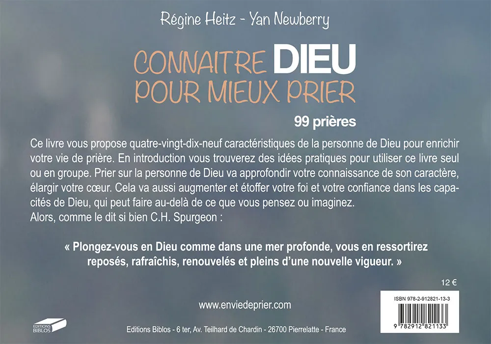 Connaitre Dieu pour mieux prier - 99 prières