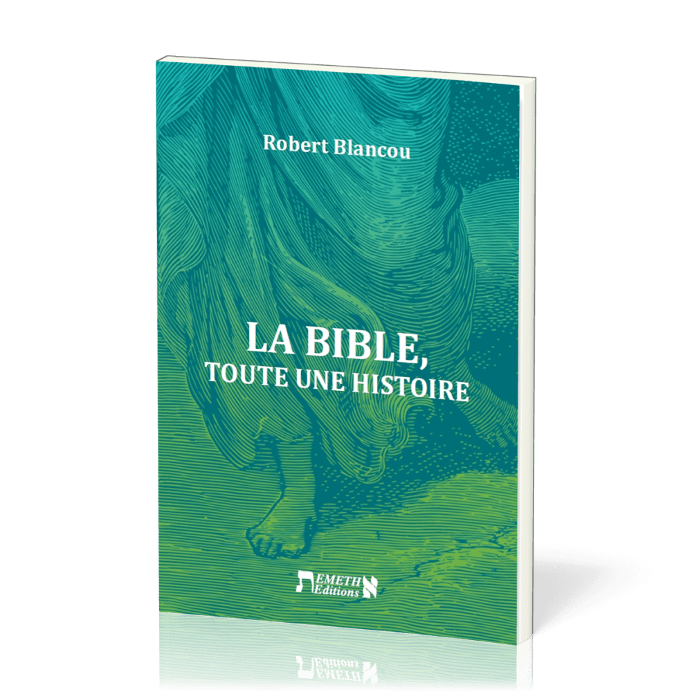 Bible, toute une histoire (La)