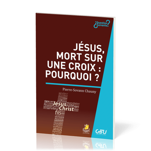 JESUS MORT SUR UNE CROIX : POURQUOI ?