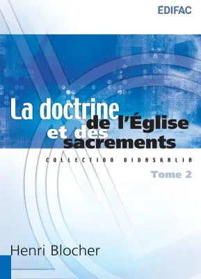 Doctrine de l'Eglise et des sacrements (La) - Tome 2