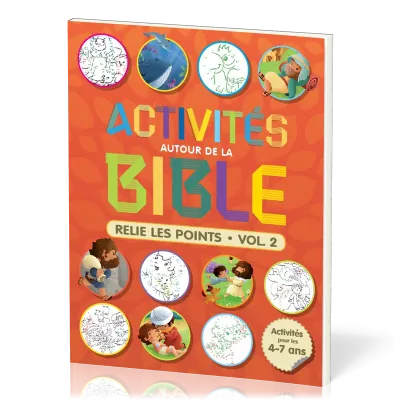 Activités autour de la Bible - Relie les points - Vol. 2