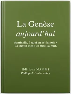 Genèse aujourd'hui (La) - sentinelle, à quoi en est la nuit ? - le matin vient
