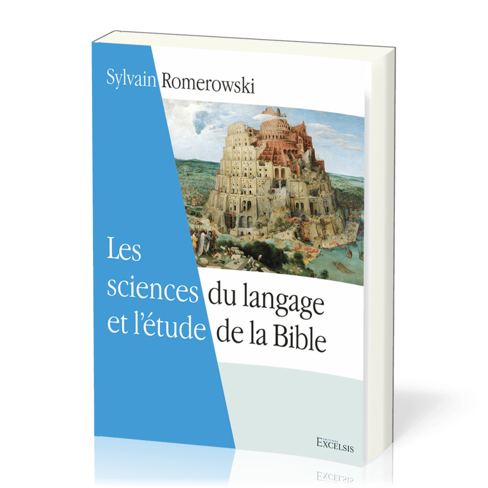 Sciences du langage et l'étude de la Bible (Les) - 2ème édition révisée et augmentée