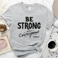 T-Shirt femme "Be Strong and Courageous" xs à xxl (4 couleurs)