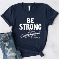 T-Shirt femme "Be Strong and Courageous" xs à xxl (4 couleurs)