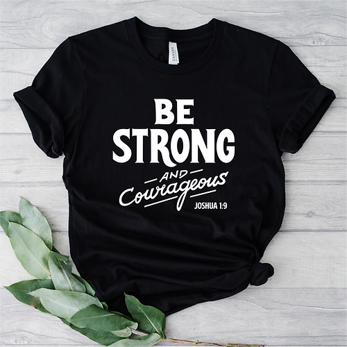 T-Shirt femme "Be Strong and Courageous" xs à xxl (4 couleurs)
