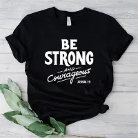 T-Shirt femme "Be Strong and Courageous" xs à xxl (4 couleurs)