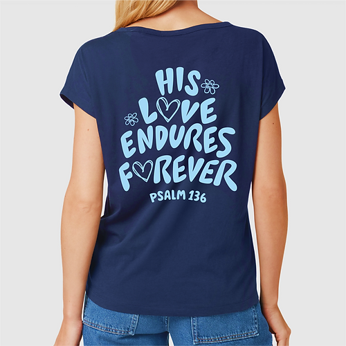 T-Shirt femme "His Love Endures Forever" xs à xxl (3 couleurs )