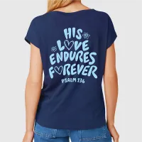 T-Shirt femme "His Love Endures Forever" xs à xxl (3 couleurs )