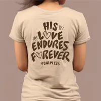 T-Shirt femme "His Love Endures Forever" xs à xxl (3 couleurs )