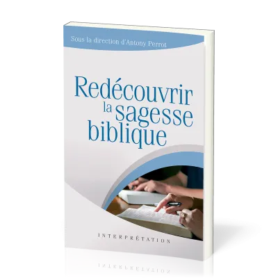 Redécouvrir la sagesse biblique