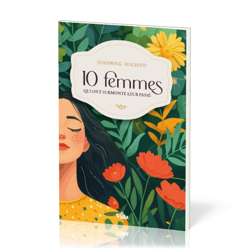 10 femmes qui ont surmonté leur passé