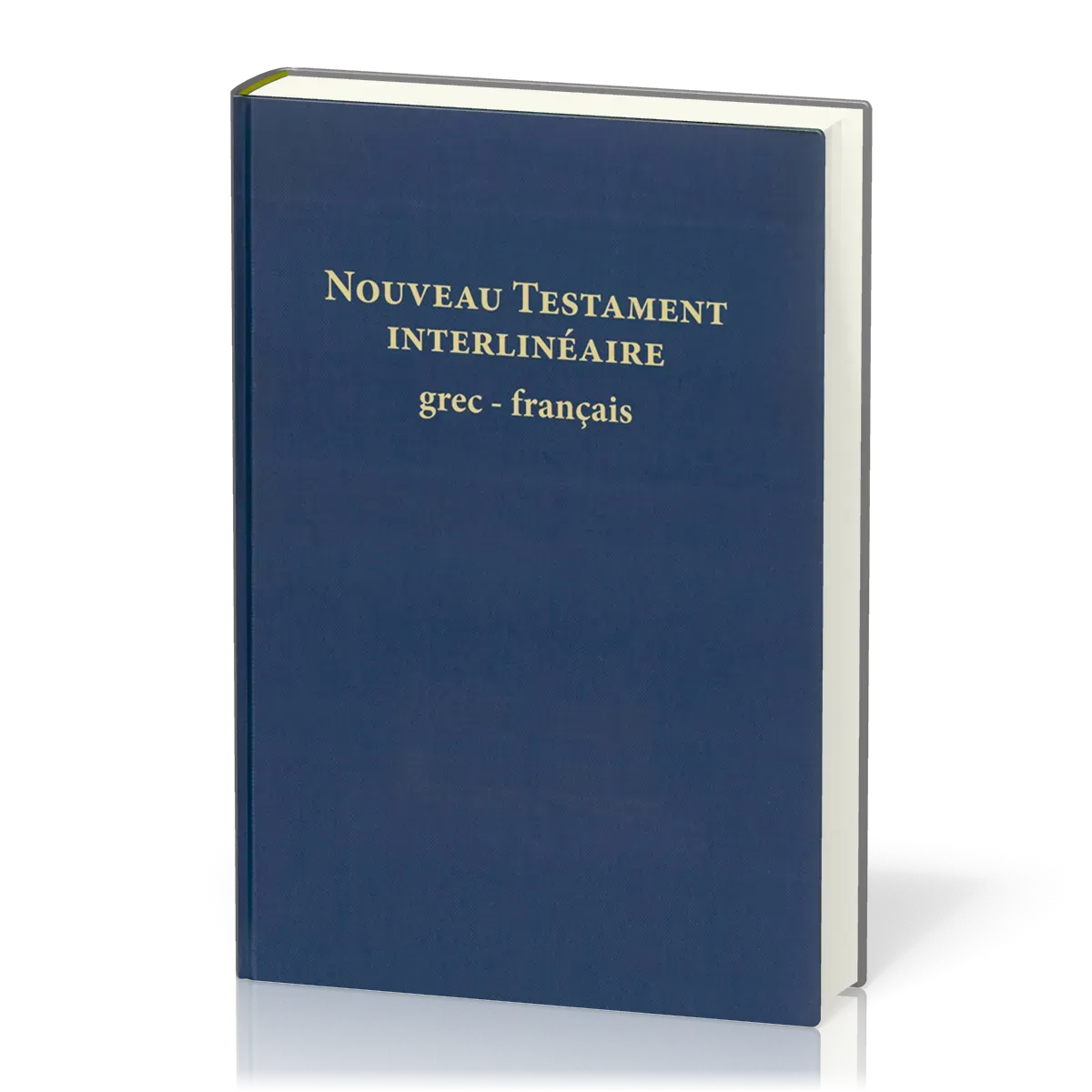 Nouveau Testament interlinéaire Grec-Français - Nouveau Français Courant
