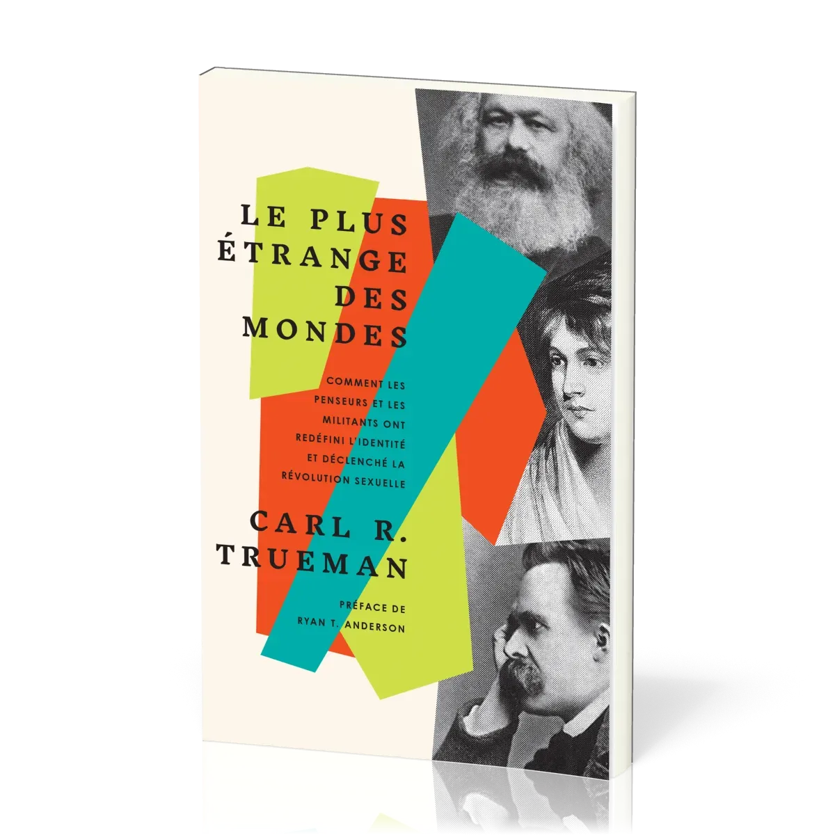 Plus étrange des mondes (Le) - Comment les penseurs et les militants ont redéfini l'identité et décl