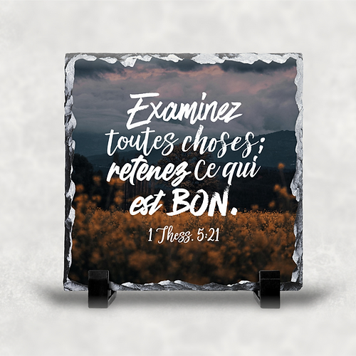 Ardoise illustrée "Examinez toutes choses ; retenez ce qui est bon"