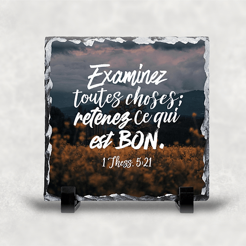 Ardoise illustrée "Examinez toutes choses ; retenez ce qui est bon"