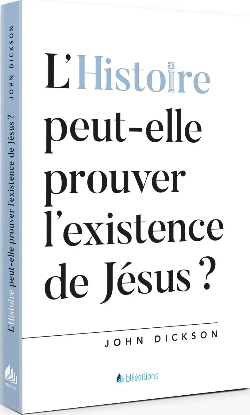 Histoire peut-elle prouver l'existence de Jésus (L') ?