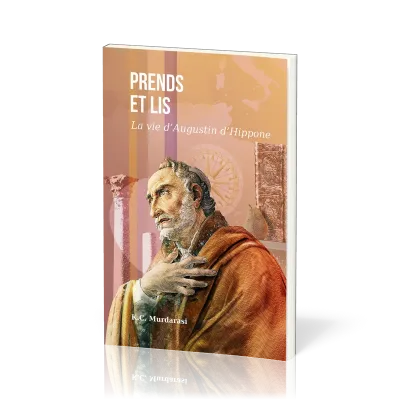 Prends et lis - La vie d'Augustin d'Hippone
