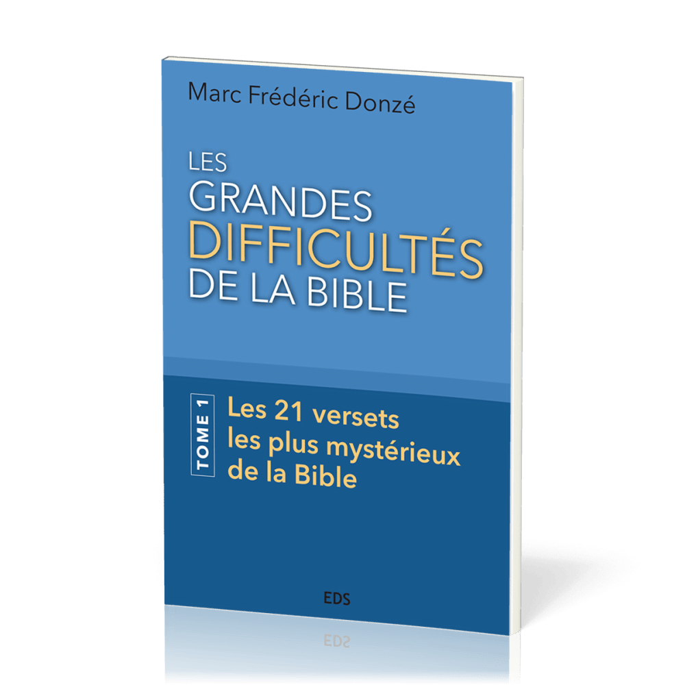 Grandes difficultés de la Bible (Les)