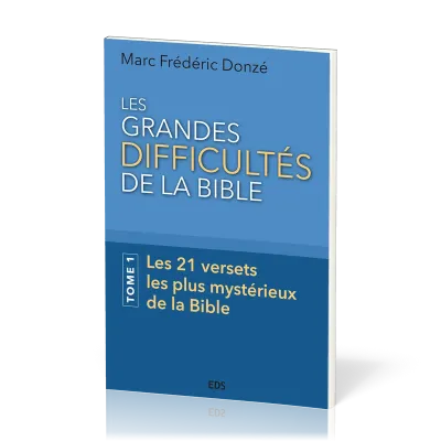 Grandes difficultés de la Bible (Les)