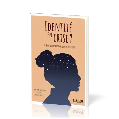 Identité en crise? - Revêtir notre véritable identité en Christ