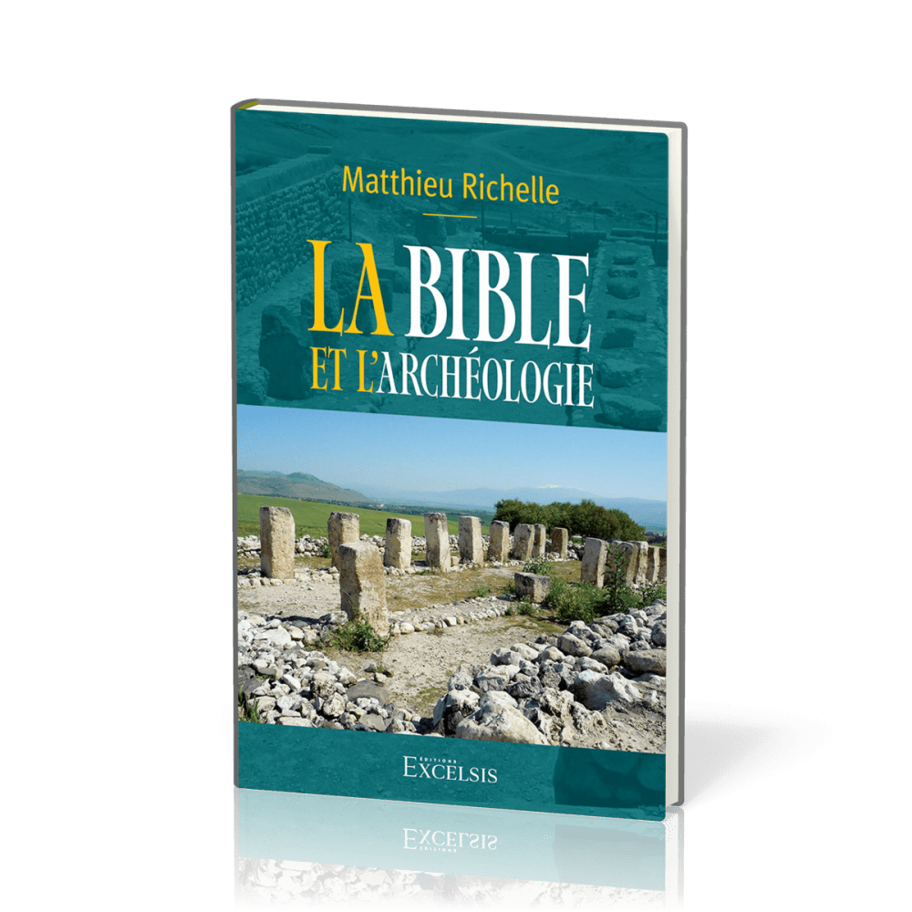 Bible et l'archéologie (La) - 2ème édition révisée et augmentée