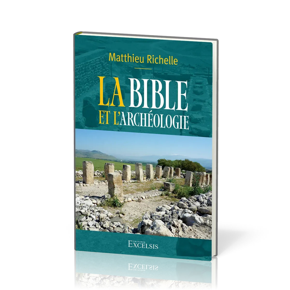 Bible et l'archéologie (La) - 2ème édition révisée et augmentée