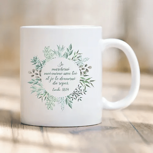 Tasse "Je marcherai moi-même avec toi"