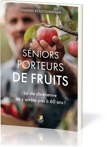 Séniors porteurs de fruits - La vie chrétienne ne s'arrête pas à 60 ans !