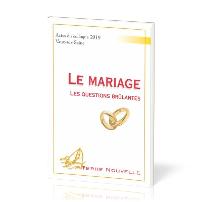 Mariage (Le) - Les questions brûlantes